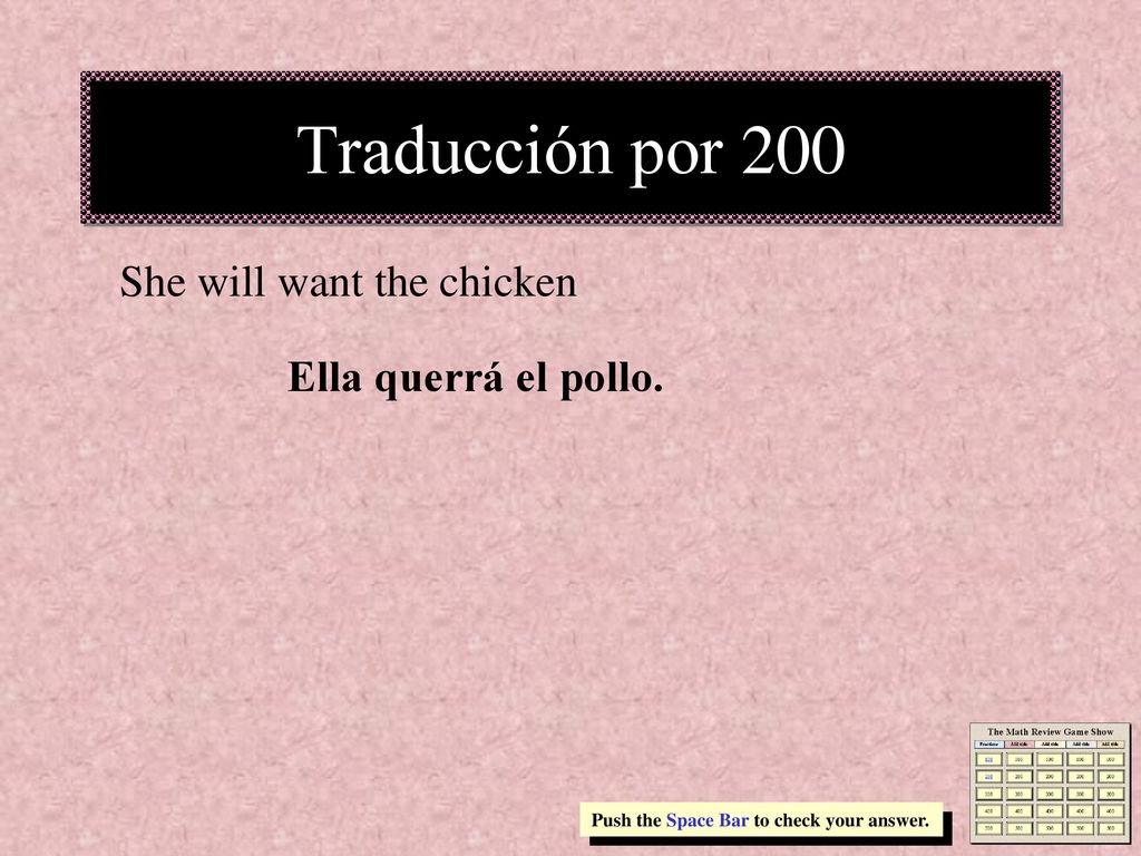 Traducción por 200 She will want the chicken Ella querrá el pollo.
