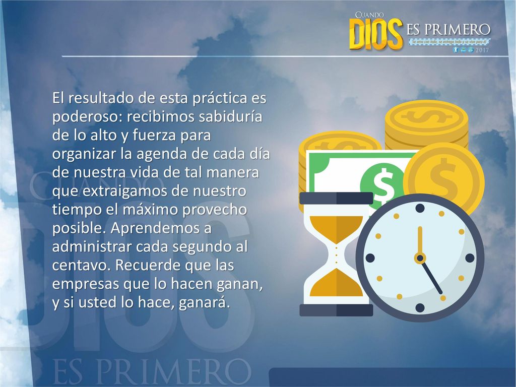 El resultado de esta práctica es poderoso: recibimos sabiduría de lo alto y fuerza para organizar la agenda de cada día de nuestra vida de tal manera que extraigamos de nuestro tiempo el máximo provecho posible.