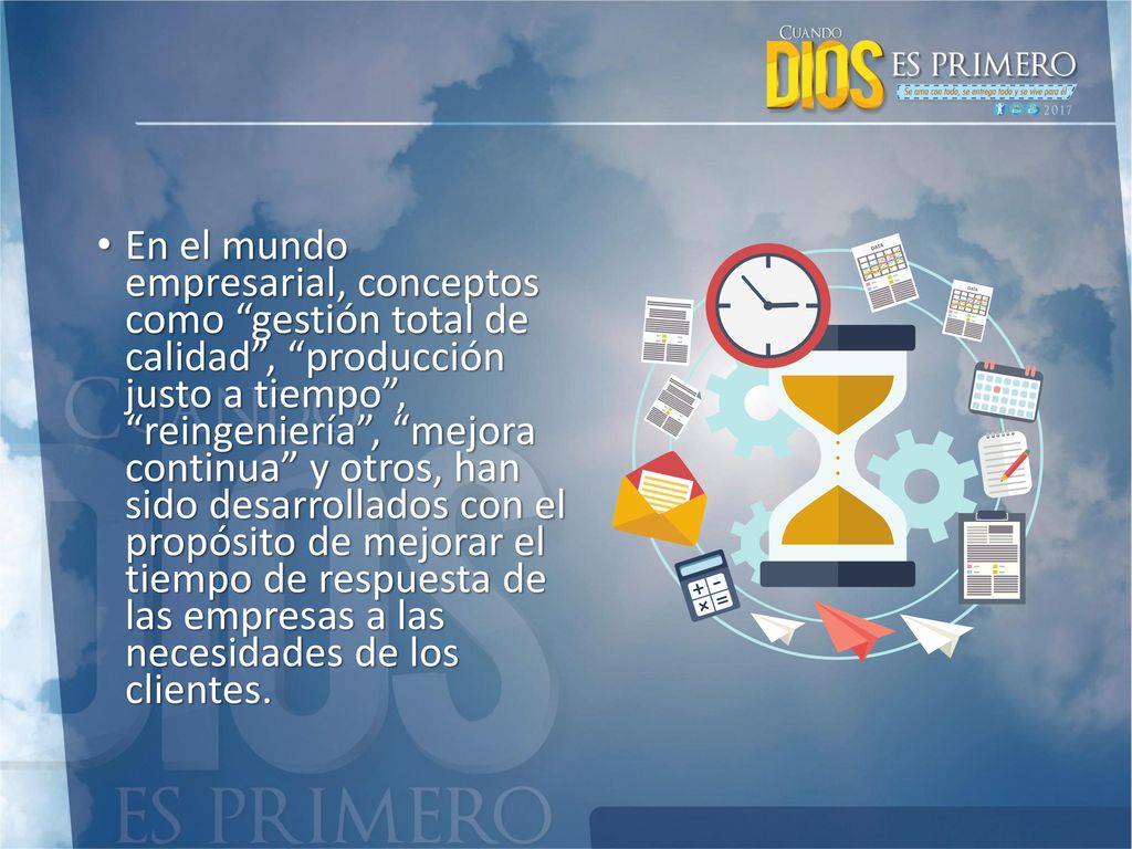 En el mundo empresarial, conceptos como gestión total de calidad , producción justo a tiempo , reingeniería , mejora continua y otros, han sido desarrollados con el propósito de mejorar el tiempo de respuesta de las empresas a las necesidades de los clientes.