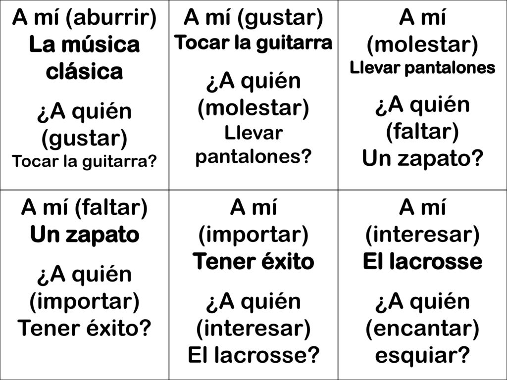 A mí (aburrir) La música clásica ¿A quién (gustar) A mí (gustar)