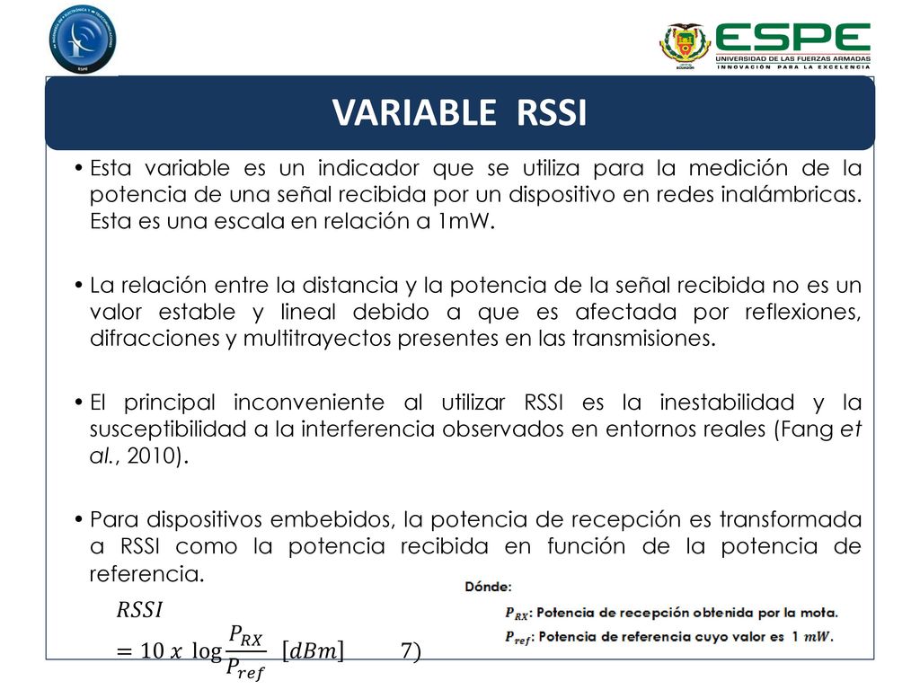 VARIABLE RSSI 𝑅𝑆𝑆𝐼=10 𝑥 log 𝑃 𝑅𝑋 𝑃 𝑟𝑒𝑓 𝑑𝐵𝑚 7)