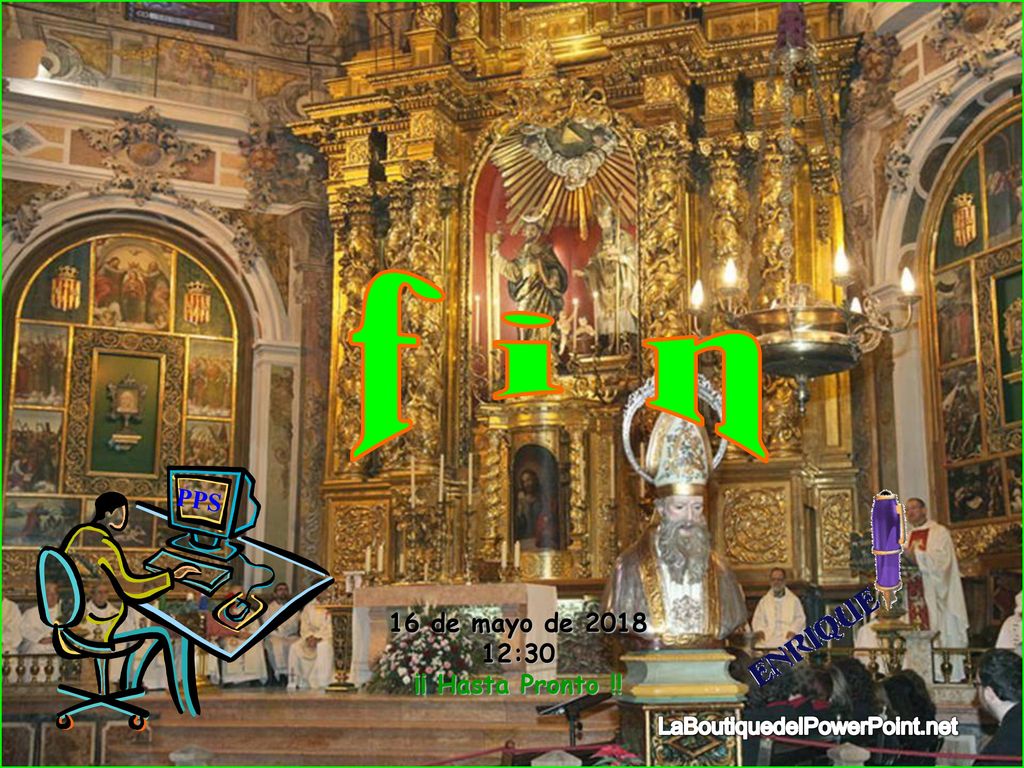 f i n PPS 16 de mayo de :29 ¡¡ Hasta Pronto !!