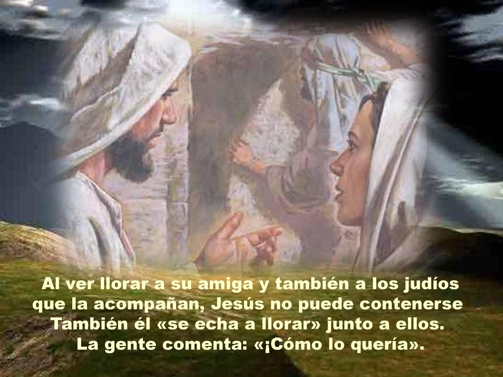 También él «se echa a llorar» junto a ellos.