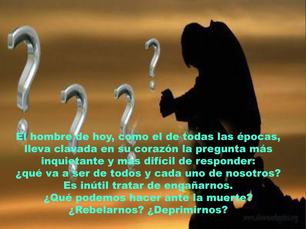 ¿qué va a ser de todos y cada uno de nosotros