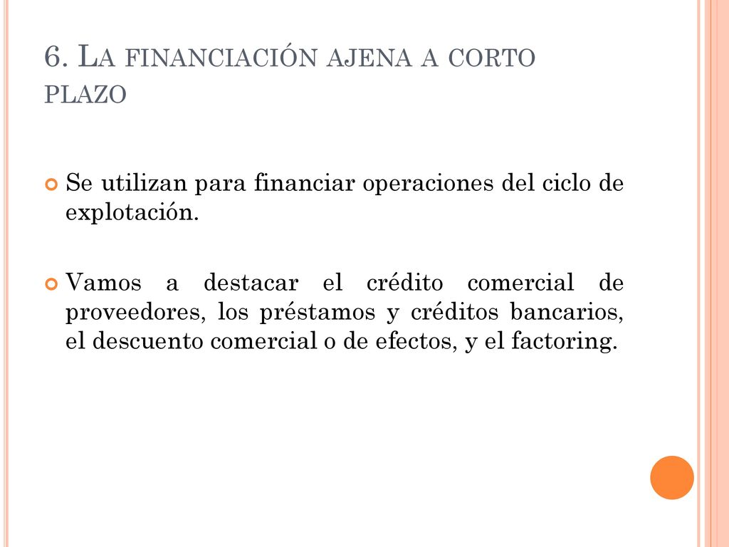 6. La financiación ajena a corto plazo