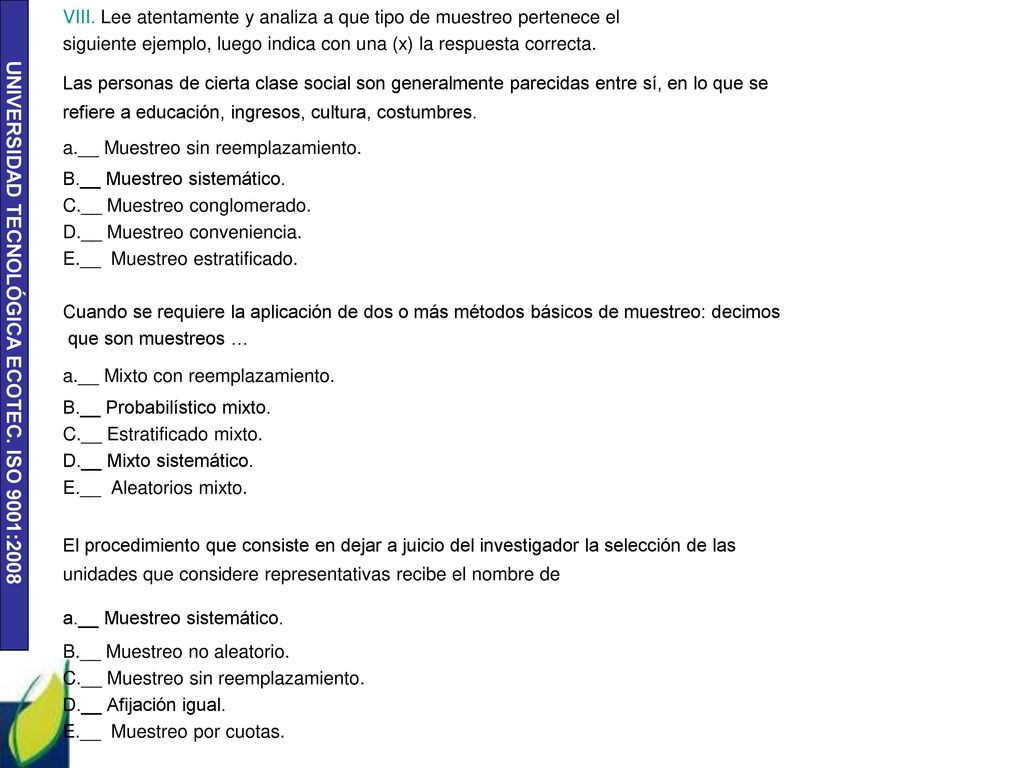 VIII. Lee atentamente y analiza a que tipo de muestreo pertenece el