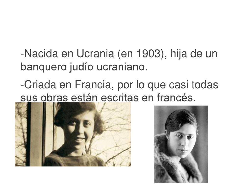 Biografía -Nacida en Ucrania (en 1903), hija de un banquero judío ucraniano.