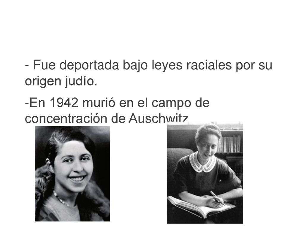 Biogrfía - Fue deportada bajo leyes raciales por su origen judío.