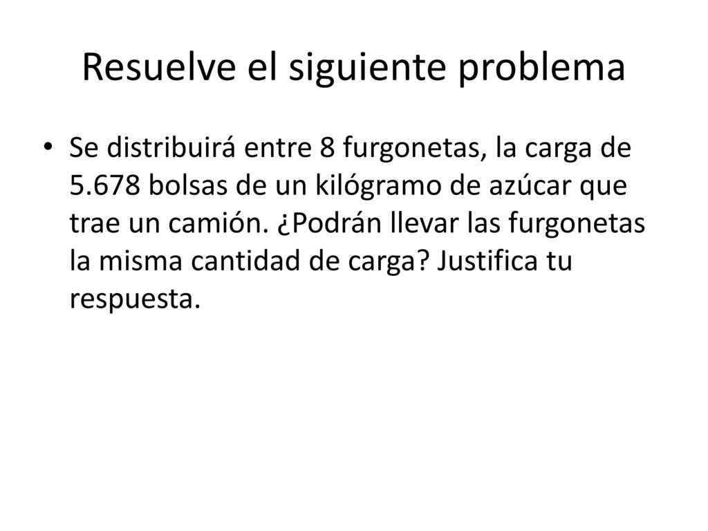 Resuelve el siguiente problema