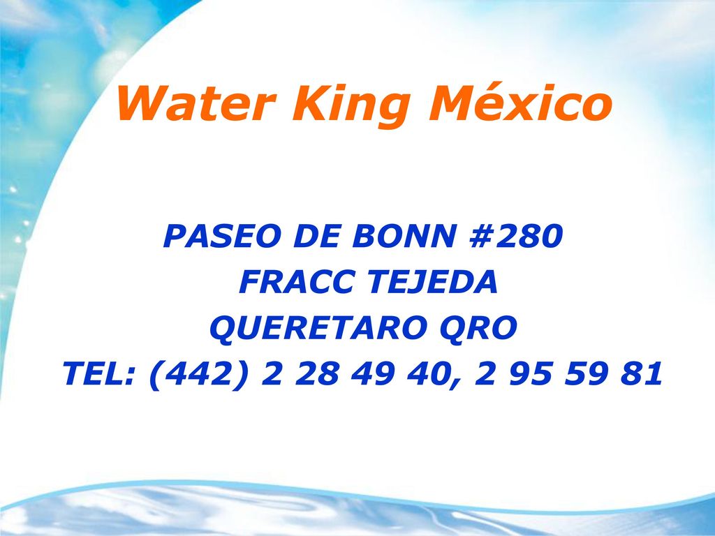 Water King México PASEO DE BONN #280 FRACC TEJEDA QUERETARO QRO