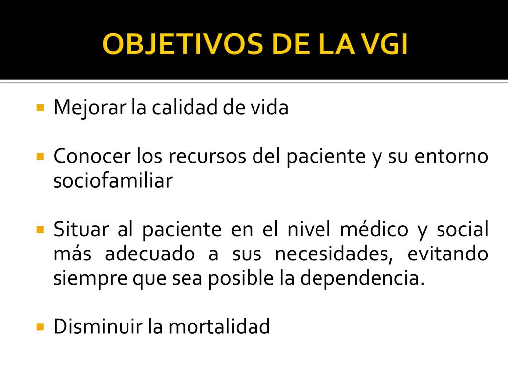 OBJETIVOS DE LA VGI Mejorar la calidad de vida