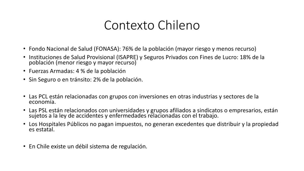 Contexto Chileno Fondo Nacional de Salud (FONASA): 76% de la población (mayor riesgo y menos recurso)