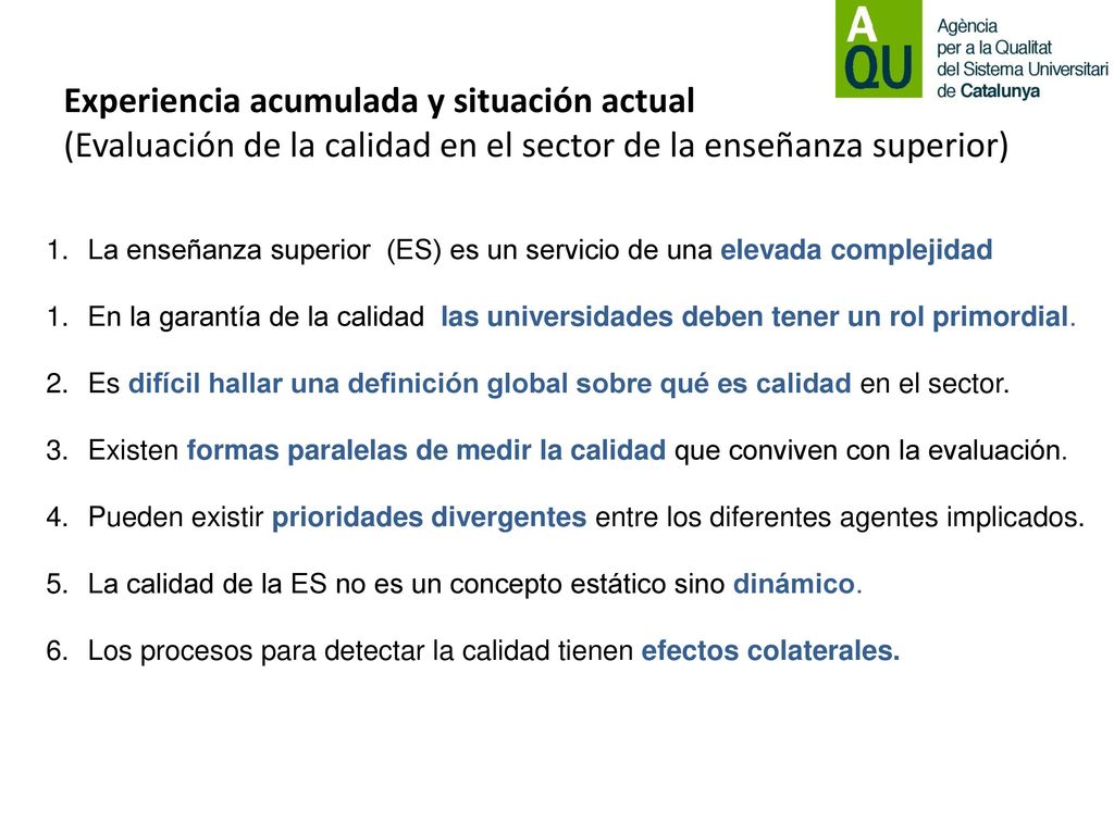 Experiencia acumulada y situación actual (Evaluación de la calidad en el sector de la enseñanza superior)