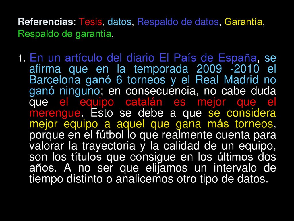 Referencias: Tesis, datos, Respaldo de datos, Garantía, Respaldo de garantía, Salvedades, Modalizador