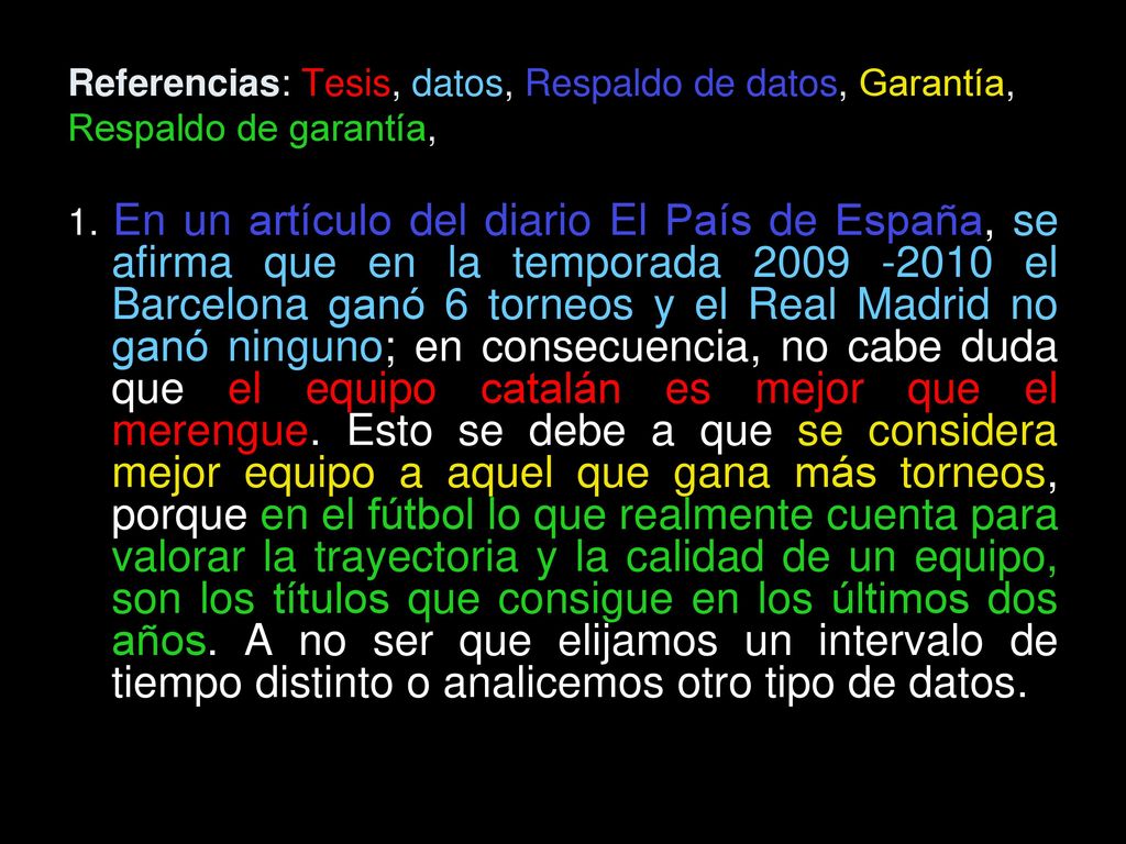 Referencias: Tesis, datos, Respaldo de datos, Garantía, Respaldo de garantía, Salvedades, Modalizador