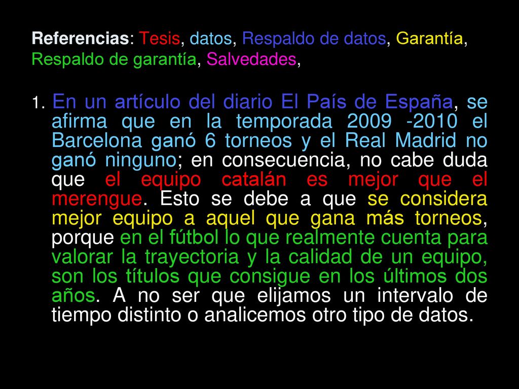 Referencias: Tesis, datos, Respaldo de datos, Garantía, Respaldo de garantía, Salvedades, Modalizador