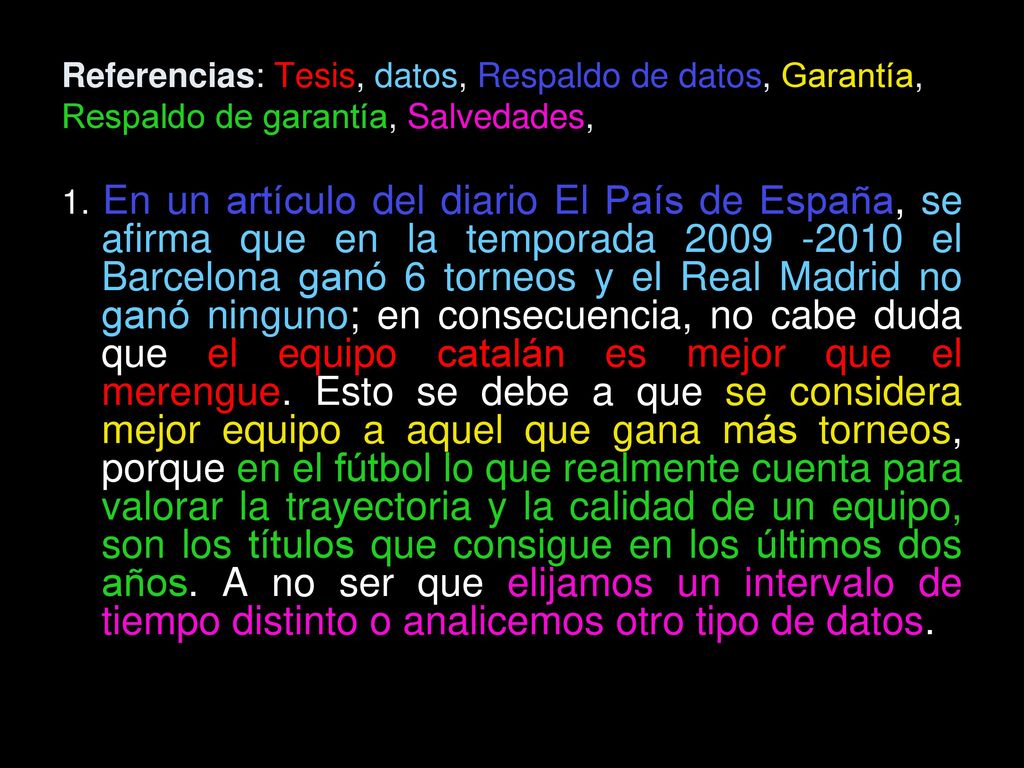 Referencias: Tesis, datos, Respaldo de datos, Garantía, Respaldo de garantía, Salvedades, Modalizador