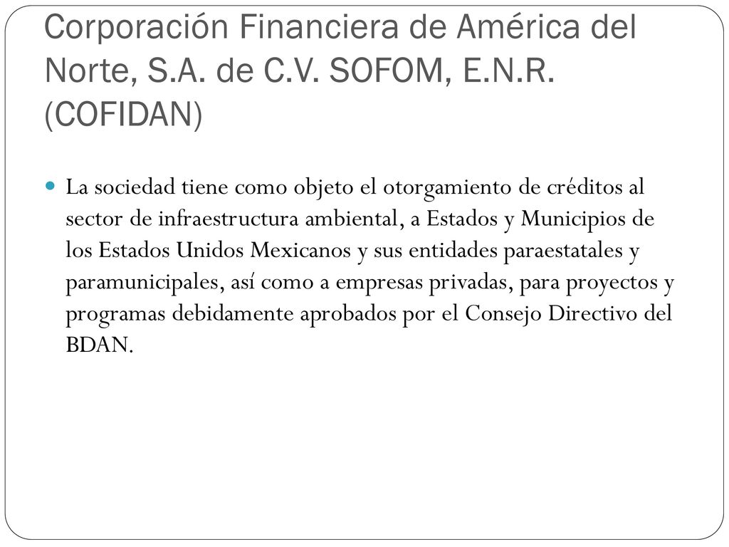 Corporación Financiera de América del Norte, S.A. de C.V. SOFOM, E.N.R. (COFIDAN)