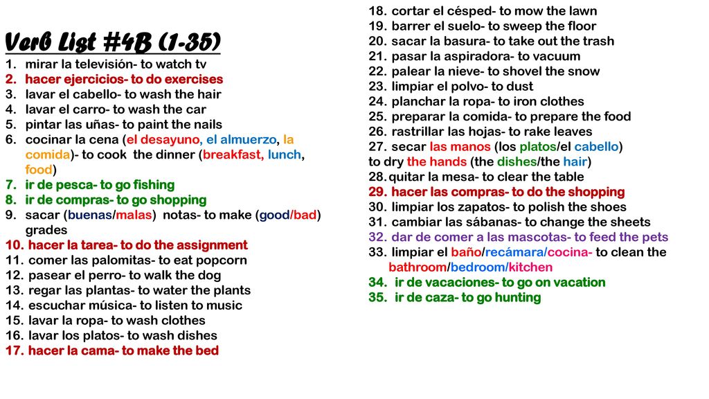 Verb List #4B (1-35) cortar el césped- to mow the lawn