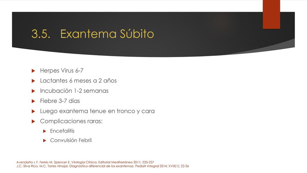 3.5. Exantema Súbito Herpes Virus 6-7 Lactantes 6 meses a 2 años