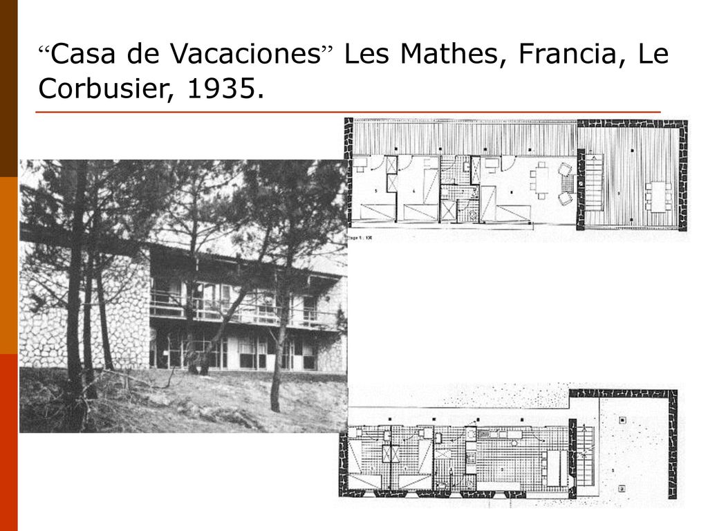 Casa de Vacaciones Les Mathes, Francia, Le Corbusier, 1935.