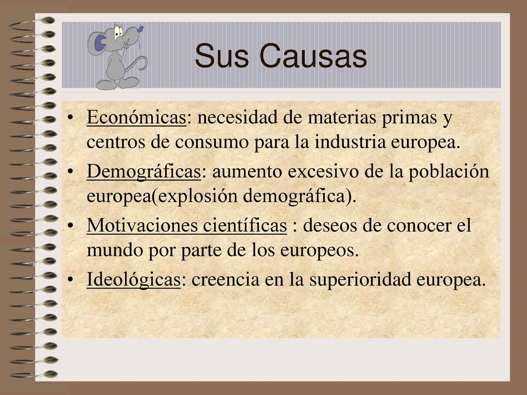 Sus Causas Económicas: necesidad de materias primas y centros de consumo para la industria europea.