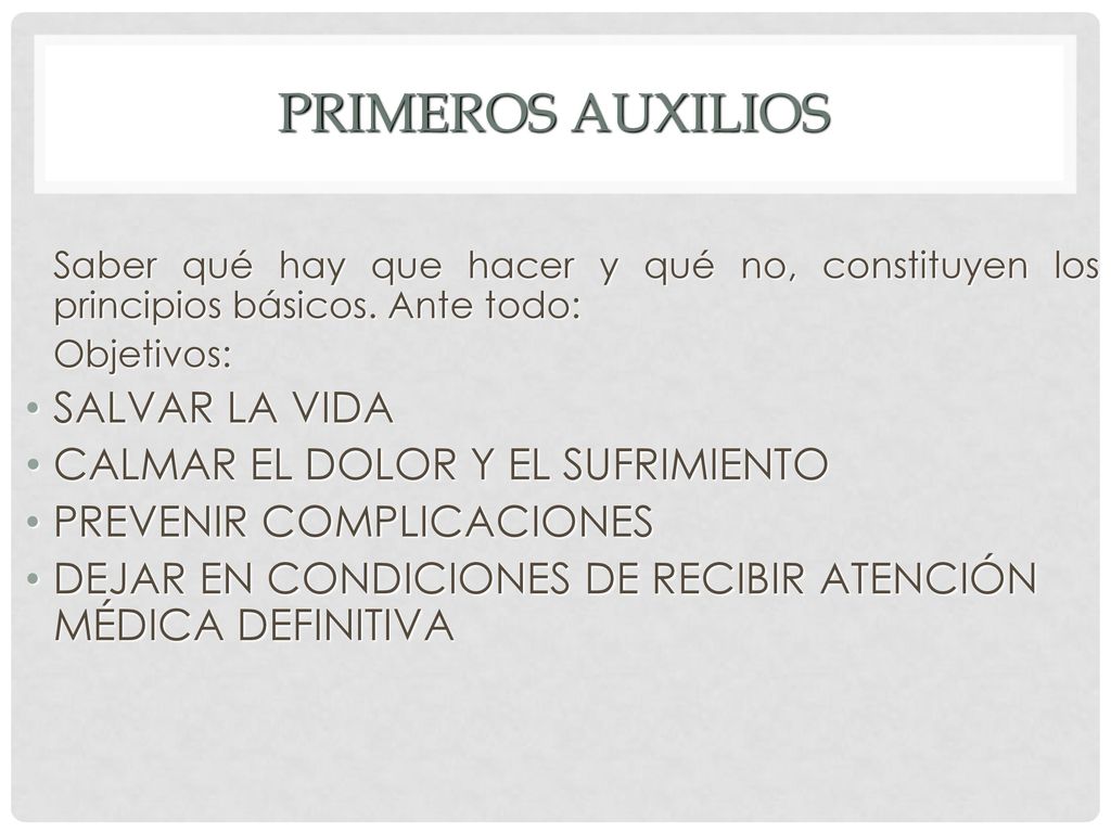 PRIMEROS AUXILIOS SALVAR LA VIDA CALMAR EL DOLOR Y EL SUFRIMIENTO