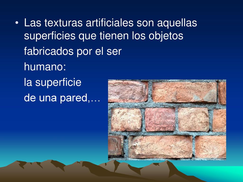 Las texturas artificiales son aquellas superficies que tienen los objetos