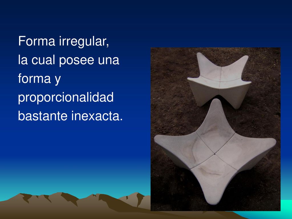 Forma irregular, la cual posee una forma y proporcionalidad bastante inexacta.