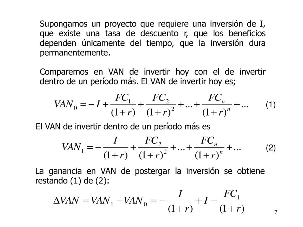 Supongamos un proyecto que requiere una inversión de I, que existe una tasa de descuento r, que los beneficios dependen únicamente del tiempo, que la inversión dura permanentemente.