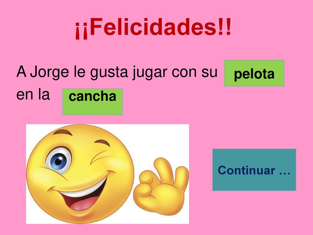 ¡¡Felicidades!! A Jorge le gusta jugar con su en la pelota cancha
