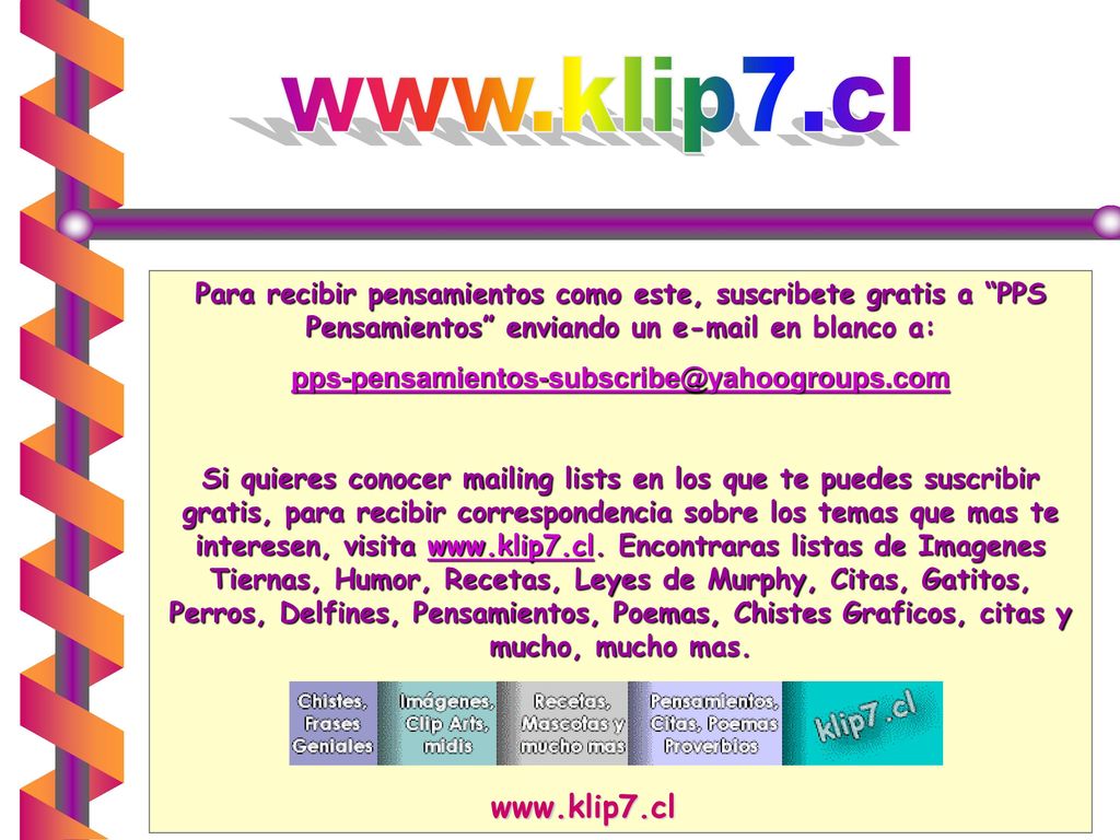 Para recibir pensamientos como este, suscribete gratis a PPS Pensamientos enviando un  en blanco a: