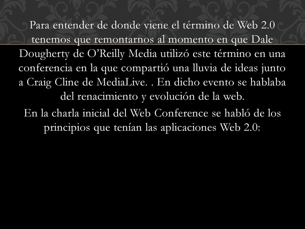 Para entender de donde viene el término de Web 2