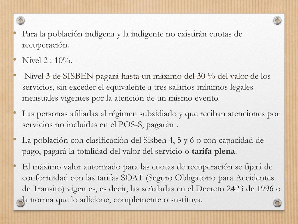 Para la población indígena y la indigente no existirán cuotas de recuperación.