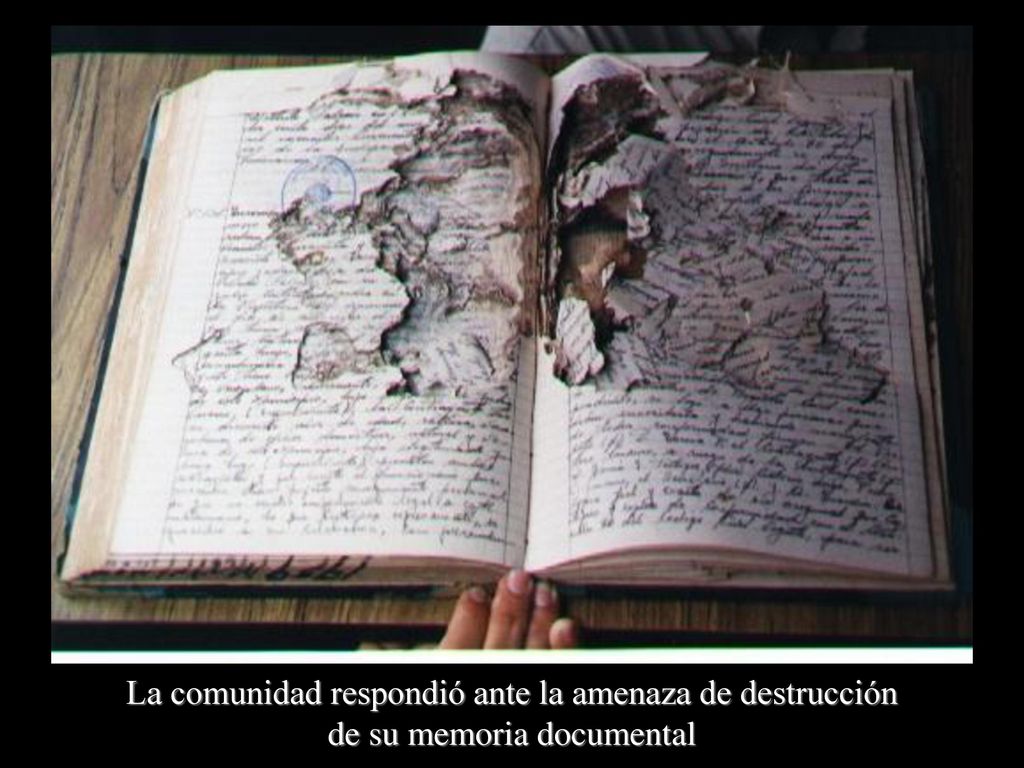 La comunidad respondió ante la amenaza de destrucción de su memoria documental