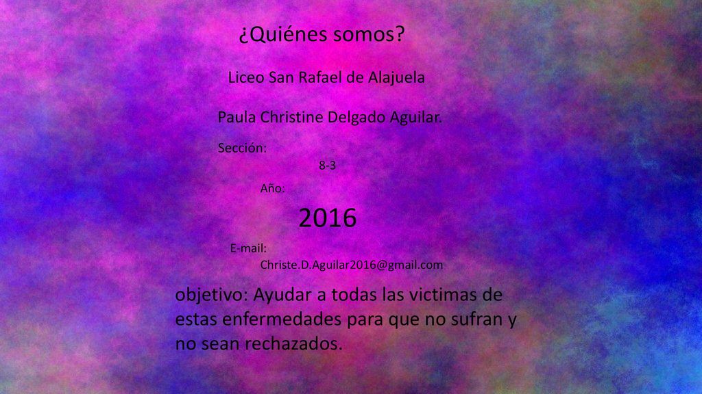 ¿Quiénes somos Liceo San Rafael de Alajuela. Paula Christine Delgado Aguilar. Sección: 8-3. Año: