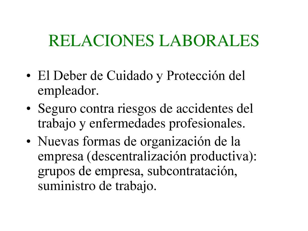 RELACIONES LABORALES El Deber de Cuidado y Protección del empleador.