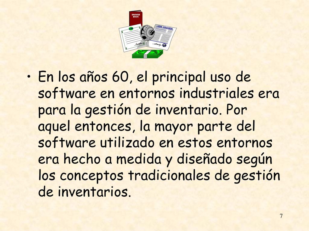 En los años 60, el principal uso de software en entornos industriales era para la gestión de inventario.