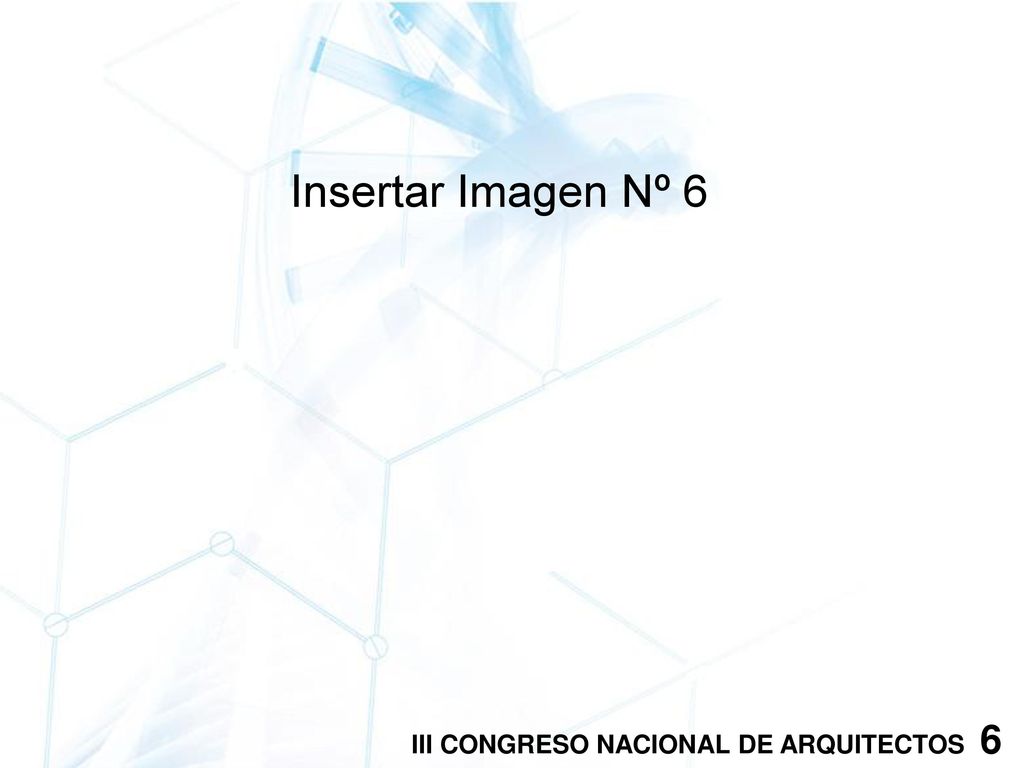 Insertar Imagen Nº 6 III CONGRESO NACIONAL DE ARQUITECTOS 6