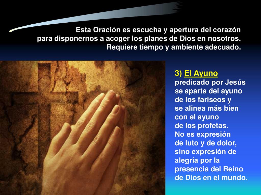 3) El Ayuno predicado por Jesús se aparta del ayuno de los fariseos y