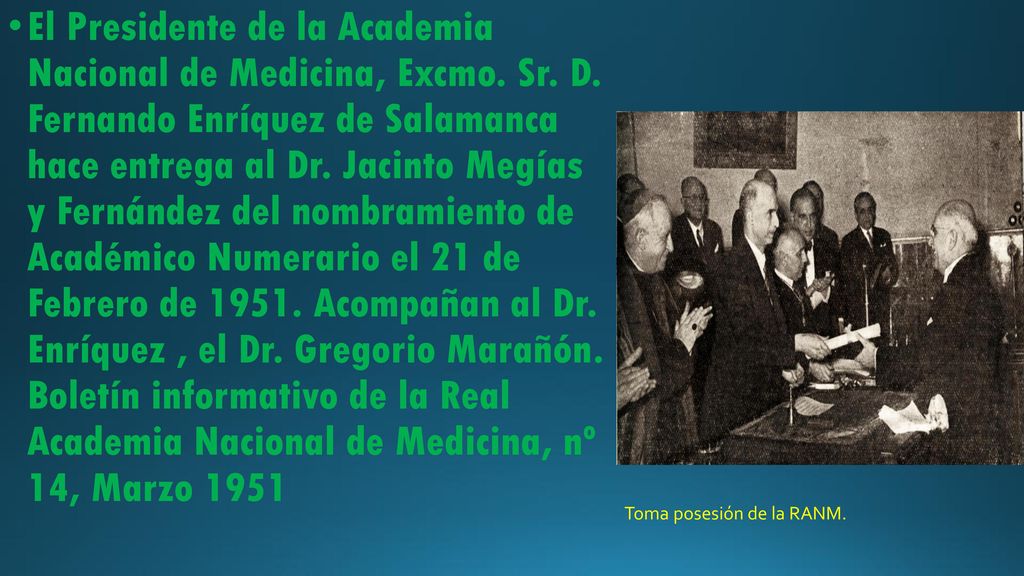 El Presidente de la Academia Nacional de Medicina, Excmo. Sr. D