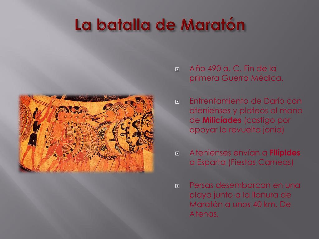 La batalla de Maratón Año 490 a. C. Fin de la primera Guerra Médica.