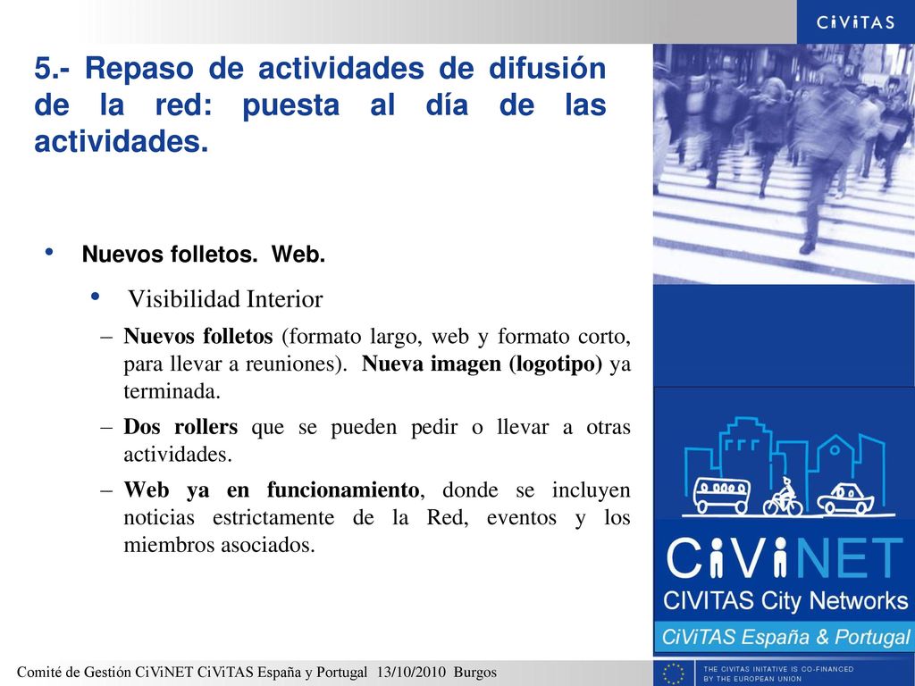 5.- Repaso de actividades de difusión de la red: puesta al día de las actividades.
