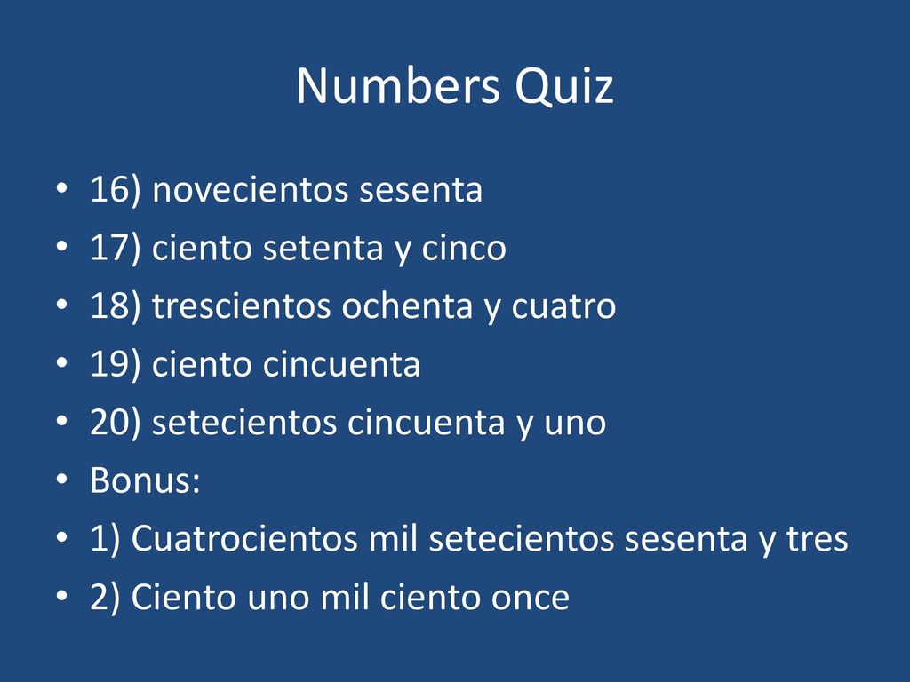 Numbers Quiz 16) novecientos sesenta 17) ciento setenta y cinco