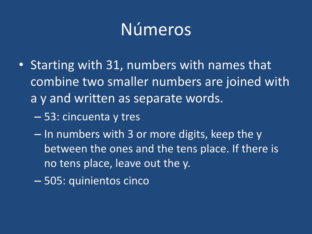 Números Starting with 31, numbers with names that combine two smaller numbers are joined with a y and written as separate words.