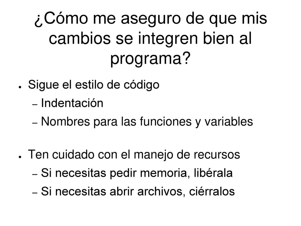 ¿Cómo me aseguro de que mis cambios se integren bien al programa