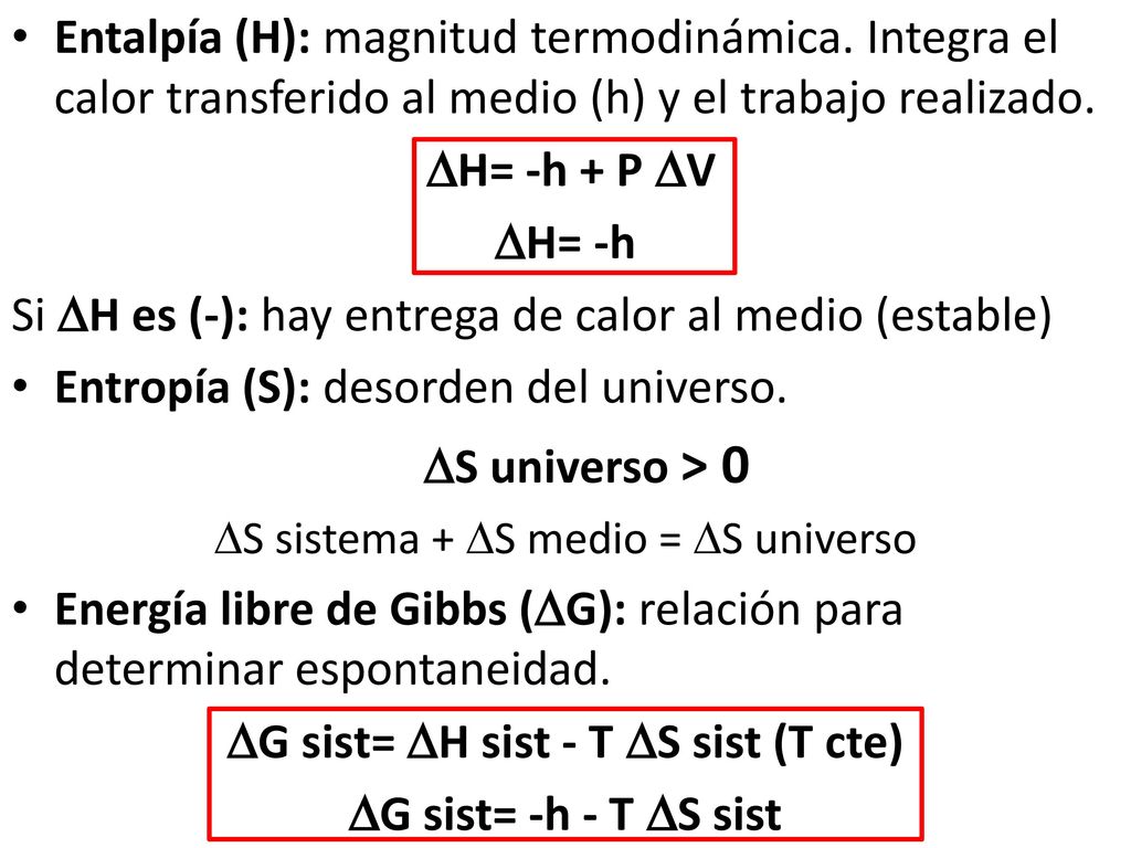 DG sist= DH sist - T DS sist (T cte)