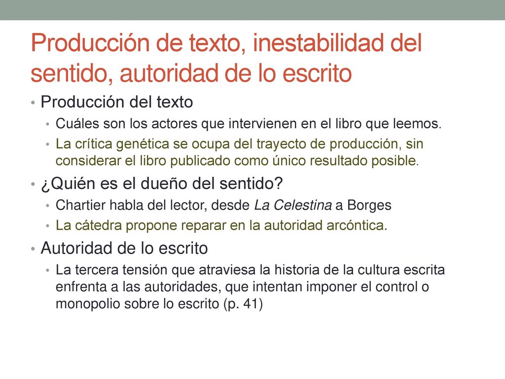 Producción de texto, inestabilidad del sentido, autoridad de lo escrito