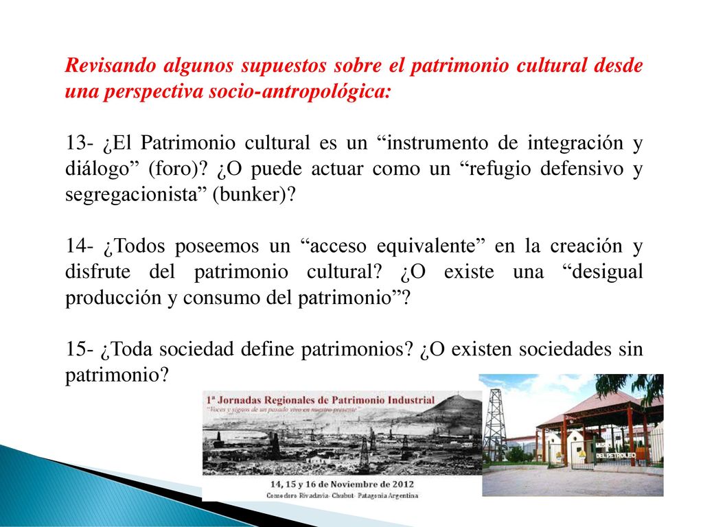 Revisando algunos supuestos sobre el patrimonio cultural desde una perspectiva socio-antropológica: