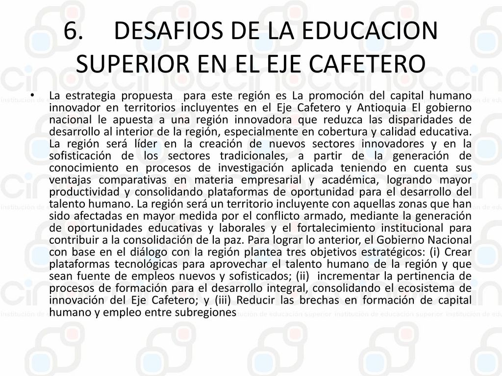 6. DESAFIOS DE LA EDUCACION SUPERIOR EN EL EJE CAFETERO